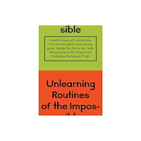 Autonomedia Unlearning Routines of the Impossible (häftad, eng)