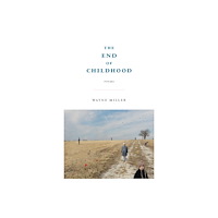 Milkweed Editions The End of Childhood (häftad, eng)