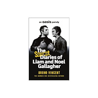 Cornerstone The Secret Diaries of Liam and Noel Gallagher (inbunden, eng)
