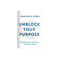 New World Library Unblock Your Purpose (häftad, eng)