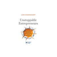 Wharton Digital Press Unstoppable Entrepreneurs (häftad, eng)