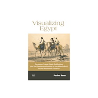 American University in Cairo Press Visualizing Egypt (inbunden, eng)