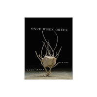 University of Massachusetts Press Once When Green (häftad, eng)