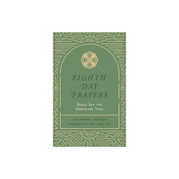 Forefront Books Eighth Day Prayers (Volume 3) (inbunden, eng)