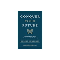 Forefront Books Conquer Your Future (inbunden, eng)