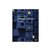 Museum of Modern Art Kisho Kurokawa: Nakagin Capsule Tower (häftad, eng)