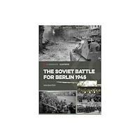 Casemate Publishers The Soviet Battle for Berlin, 1945 (häftad, eng)