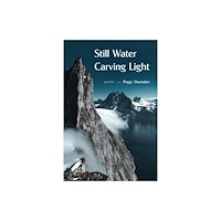 Red Hen Press Still Water Carving Light (häftad, eng)