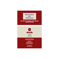 Church Publishing Inc Education for Ministry 50 Years of Engaging, Responding, and Reflecting (häftad, eng)