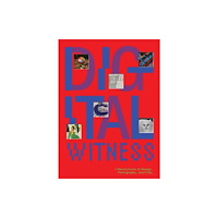 Distributed Art Publishers Digital Witness: Revolutions in Design, Photography, and Film (inbunden, eng)