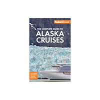 Random House USA Inc Fodor's The Complete Guide to Alaska Cruises (häftad, eng)