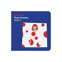 David Zwirner What Did Yayoi Kusama Make? (bok, board book, eng)