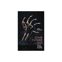 Skyhorse Publishing Some Future Day (inbunden, eng)