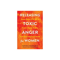 New Harbinger Publications Releasing Toxic Anger for Women (häftad, eng)