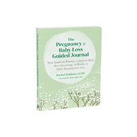 New Harbinger Publications The Pregnancy and Baby Loss Guided Journal (häftad, eng)
