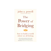 Sounds True Inc The Power of Bridging (häftad, eng)
