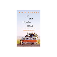 Avalon Travel Publishing On the Hippie Trail (inbunden, eng)