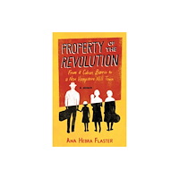 She Writes Press Property of the Revolution (häftad, eng)