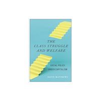Monthly Review Press,U.S. The Class Struggle and Welfare (inbunden, eng)