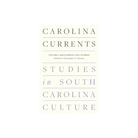 University of South Carolina Press Carolina Currents, Studies in South Carolina Culture (häftad, eng)
