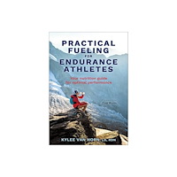 Human Kinetics Publishers Practical Fueling for Endurance Athletes (häftad, eng)