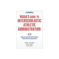 Human Kinetics Publishers NIAAA's Guide to Interscholastic Athletic Administration (häftad, eng)