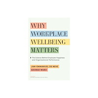 Harvard Business Review Press Why Workplace Wellbeing Matters (inbunden, eng)