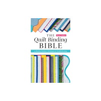 C & T Publishing The Quilt Binding Bible (häftad, eng)