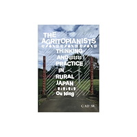 Center for Arts, Design and Social Research The Agritopianists (inbunden, eng)