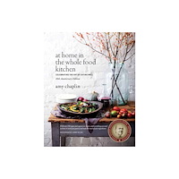 Shambhala Publications Inc At Home in the Whole Food Kitchen (inbunden, eng)