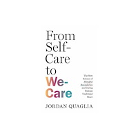 Shambhala Publications Inc From Self-Care to We-Care (häftad, eng)