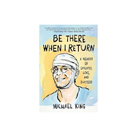 She Writes Press Be There When I Return (häftad, eng)