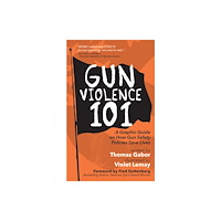 MANGO PUBLISHING GROUP Gun Violence 101 (häftad, eng)