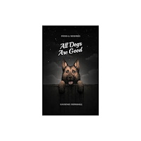 Central Avenue Publishing All Dogs Are Good (häftad, eng)