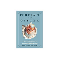 Greystone Books,Canada Portrait of an Oyster (inbunden, eng)