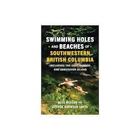 Greystone Books,Canada Swimming Holes and Beaches of Southwestern British Columbia (häftad, eng)
