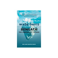 Greystone Books,Canada Beneath the Surface of Things (häftad, eng)