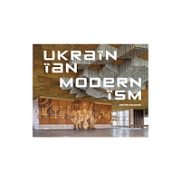 FUEL Publishing Ukrainian Modernism (inbunden, eng)
