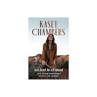 Hardie Grant Books Kasey Chambers Just Don't Be a D**khead (häftad, eng)
