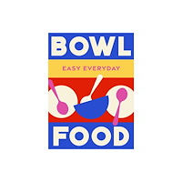 Murdoch Books Bowl Food (inbunden, eng)