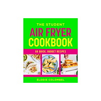 Murdoch Books The Student Air Fryer Cookbook (häftad, eng)
