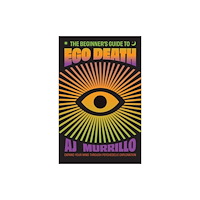 Ulysses Press The Beginner's Guide to Ego Death (häftad, eng)