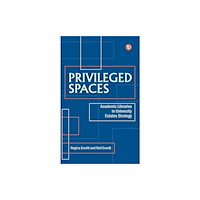 Facet Publishing Privileged Spaces (häftad, eng)