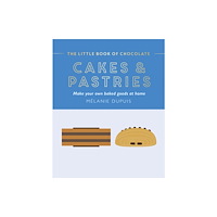 Hardie Grant Books (UK) The Little Book of Chocolate: Cakes and Pastries (inbunden, eng)