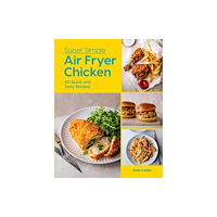 Hardie Grant Books (UK) Super Simple Air Fryer Chicken (inbunden, eng)