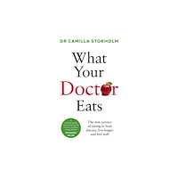 Ebury Publishing What Your Doctor Eats (häftad, eng)