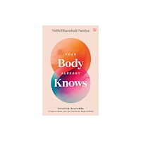 Watkins Media Limited Your Body Already Knows (inbunden, eng)