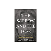 Merrion Press The Sorrow and the Loss (häftad, eng)