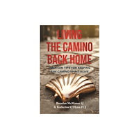 Messenger Publications Living the Camino Back Home (häftad, eng)