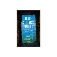 Canterbury Press Norwich In the Stillness Waiting (häftad, eng)